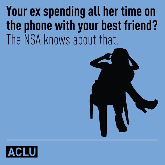 Your ex spending all her time on the phone with your best friend? The NSA knows about that.