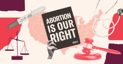 A collage that features a protest banner, a pregnancy test, and a map of the United States in support of abortion and reproductive rights